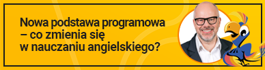 Nowa podstawa programowa od 2026 roku – co zmienia się w nauczaniu angielskiego?