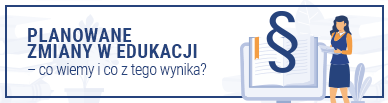 Planowane zmiany w edukacji